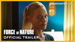 Force Of Nature | Official Trailer | Emile Hirsch, Kate Bosworth, Mel Gibson | @lionsgateplay