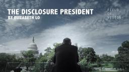 Field of Vision - The Disclosure President