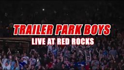 Trailer Park Boys: Live at Red Rocks - The Trailer!