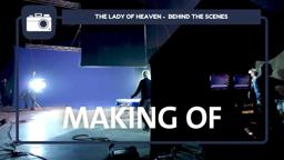 The Lady of Heaven (2022) | Behind the Scenes