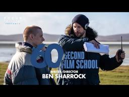60 Second Film School | LIMBO's Ben Sharrock | Episode 12