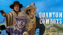 QUANTUM COWBOYS Official Trailer | Now Streaming on Fandor