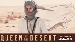 QUEEN OF THE DESERT - HD Trailer