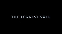 The Longest Swim Official Trailer