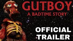 Gutboy: A Badtime Story | Official Trailer [HD] | BLU-RAY MAY 8th
