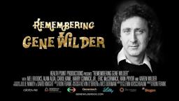Remembering Gene Wilder Official Trailer