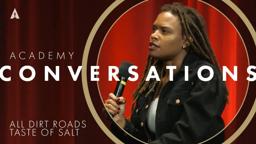 'All Dirt Roads Taste of Salt' with Raven Jackson (writer&director) | Academy Conversations