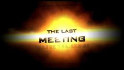 The Last Meeting (Teaser Trailer #3)
