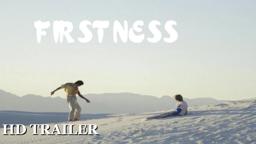 FIRSTNESS 2021 TRAILER