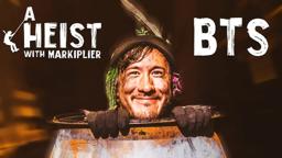 A Heist with Markiplier | BEHIND THE SCENES