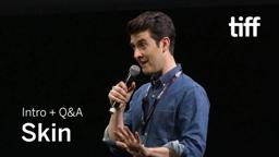 SKIN Director Q&A | TIFF 2018