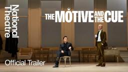 The Motive and the Cue | Official Trailer | Noël Coward Theatre