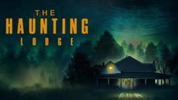 The Haunting Lodge | Official Trailer | Horror Brains