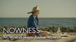 NOWNESS Shorts: ‘Pauline Alone’ starring Gaby Hoffmann