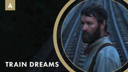 Joel Edgerton and Kerry Condon Step Back in Time in Clint Bentley's Historical Drama 'Train Dreams'