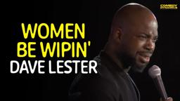 Women Be Wipin' - Dave Lester