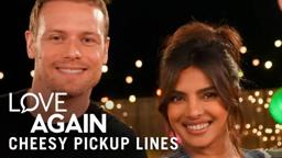 Cheesiest Pickup Lines with Priyanka Chopra Jonas and Sam Heughan