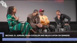 Michael B. Jordan, Ryan Coogler and Miles Caton on Sinners | BFI in Conversation