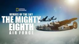 Heroes of the Sky: The Mighty Eighth Air Force - 2020 - NatGeo Documentary Trailer