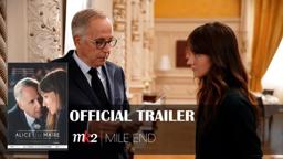 Alice And The Mayor Official Trailer MK2 l MILE END