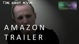 Time Always Moving Amazon Trailer
