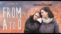'From A to Q' - An LGBTQ Film Teaser | Indiegogo Crowdfunding Campaign