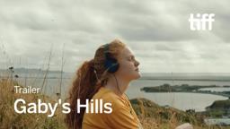 GABY'S HILLS Trailer | TIFF 2023