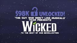 $98K UNLOCKED! WICKED... to the best of our recollection