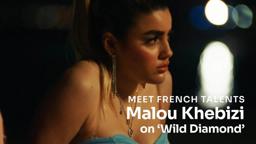 Malou Khebizi on Wild Diamond (Diamant brut) directed by Agathe Riedinger