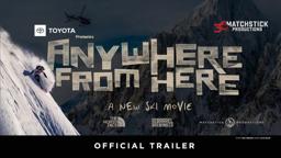 Anywhere From Here - Official Trailer