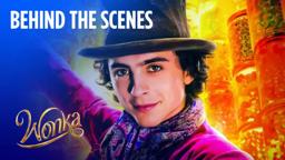 Behind The Scenes: A World of Wonka
