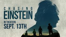 Official "Chasing Einstein" Movie Trailer - In Theaters Sept. 13