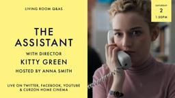 LIVING ROOM Q&As: The Assistant with Kitty Green