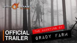 The Haunting of Grady Farm | Producer Trailer | Josh Server | Justin Miles