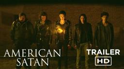 AMERICAN SATAN - Official Trailer #1 - In Theaters October Friday The 13th (2017)