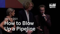 HOW TO BLOW UP A PIPELINE Q&A at TIFF 2022