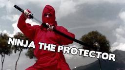 Ninja The Protector- Trailer
