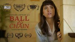 Ball and Chain | 2020 Short Film