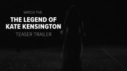 The Legend Of Kate Kensington   Teaser Trailer 2021