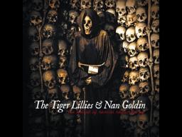The Tiger Lillies & Nan Goldin - The Ballad of Sexual Dependency [2011] full album