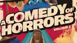 A Comedy of Horrors-Volume 1-Trailer