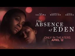 The Absence of Eden | Official Trailer | In theaters April 12