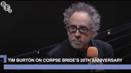Tim Burton on the 20th anniversary of Corpse Bride | BFI IMAX