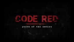 Code Red: Youth of the Nation Documentary Trailer