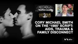 1985 - Cory Michael Smith talks Aids, Trauma and Family