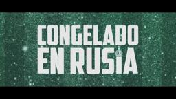 CONGELADO EN RUSIA - Trailer oficial