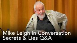 Secrets & Lies Q&A | Mike Leigh in Conversation