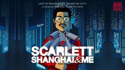 Scarlett, Shanghai & Me