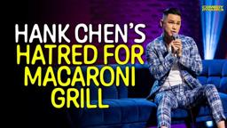 Hank Chen's Hatred for Macaroni Grill
