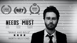 NEEDS MUST - SHORT FILM